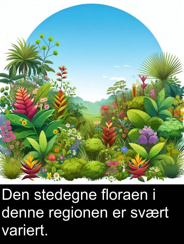 regionen: Den stedegne floraen i denne regionen er svært variert.