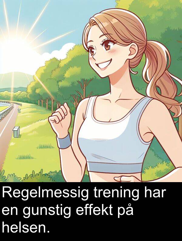 gunstig: Regelmessig trening har en gunstig effekt på helsen.
