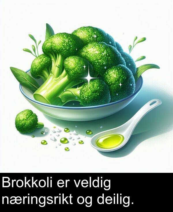 næringsrikt: Brokkoli er veldig næringsrikt og deilig.