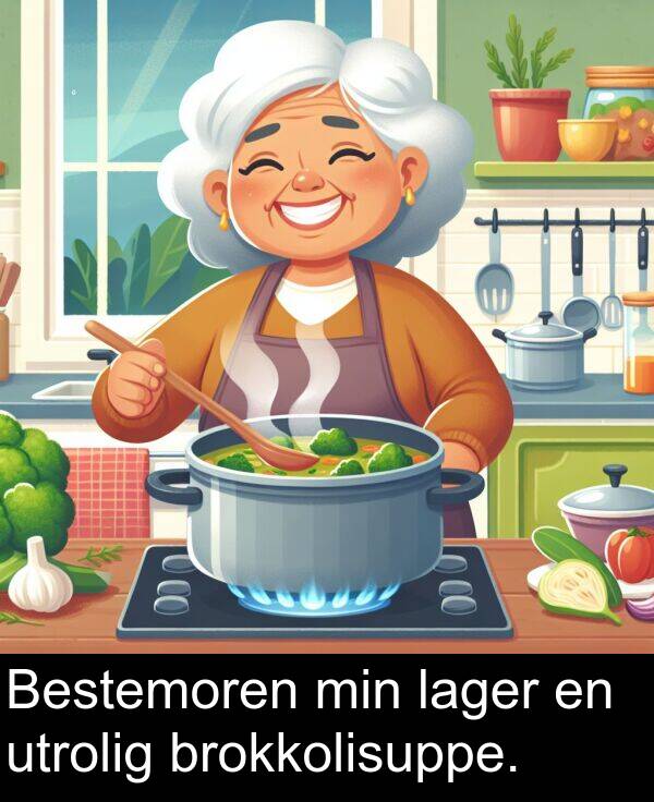 utrolig: Bestemoren min lager en utrolig brokkolisuppe.