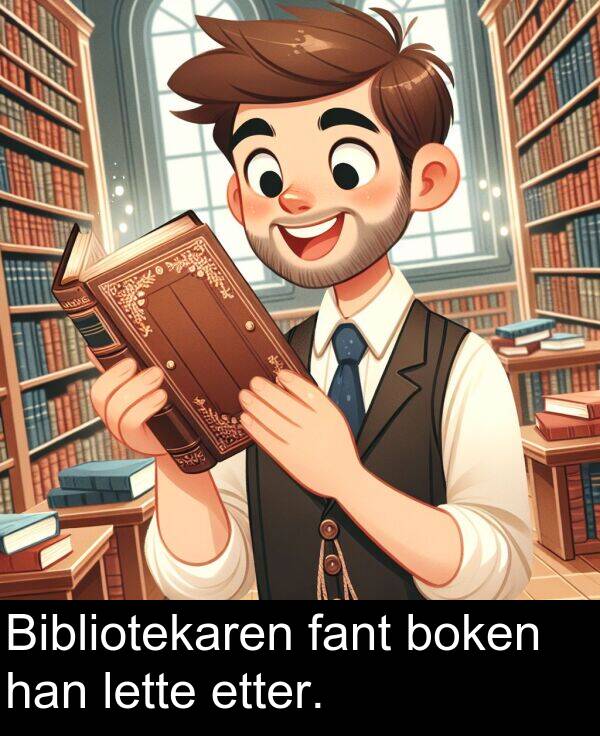fant: Bibliotekaren fant boken han lette etter.