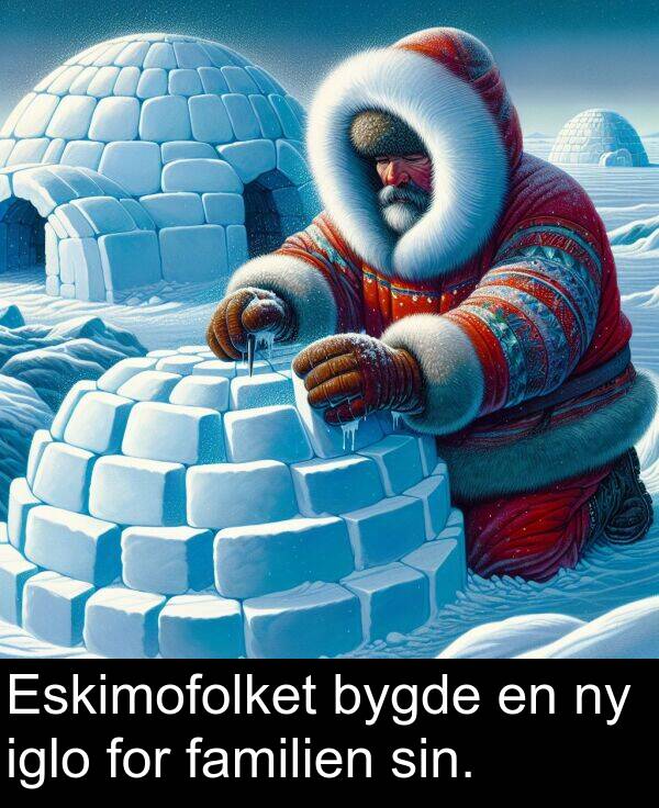 iglo: Eskimofolket bygde en ny iglo for familien sin.