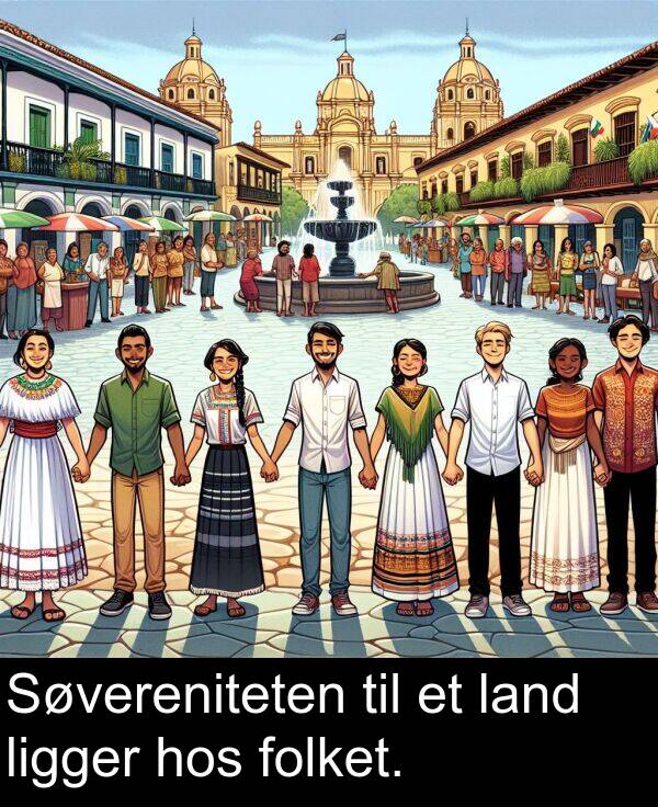 folket: Søvereniteten til et land ligger hos folket.