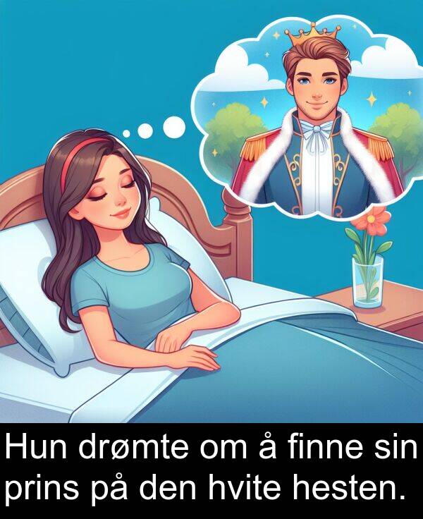 hvite: Hun drømte om å finne sin prins på den hvite hesten.