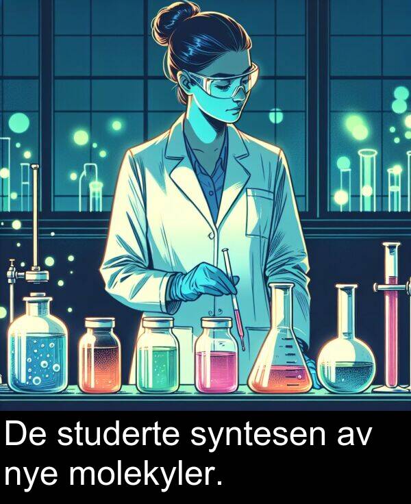 studerte: De studerte syntesen av nye molekyler.