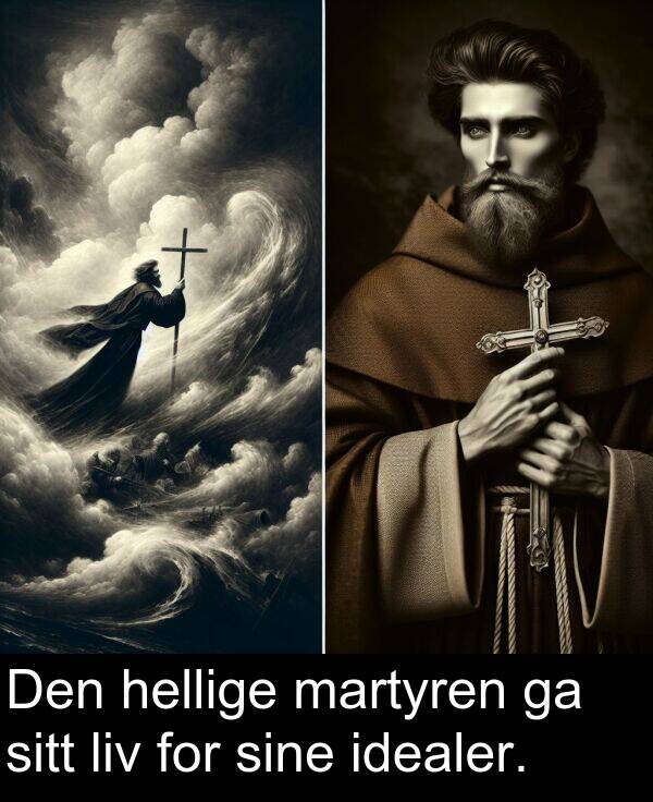 sitt: Den hellige martyren ga sitt liv for sine idealer.
