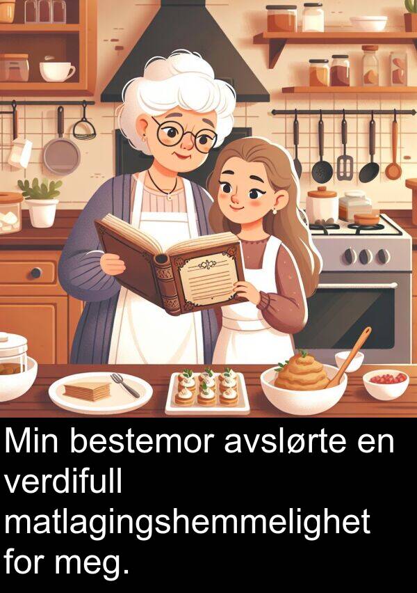 verdifull: Min bestemor avslørte en verdifull matlagingshemmelighet for meg.