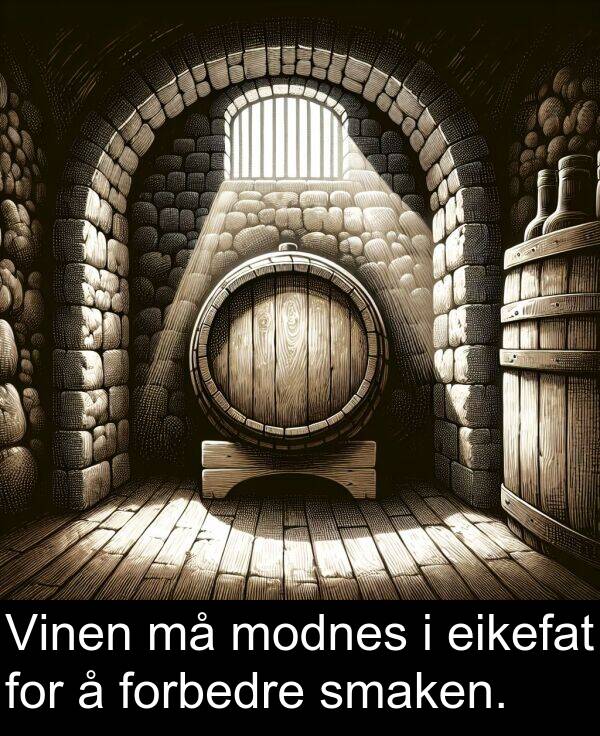forbedre: Vinen må modnes i eikefat for å forbedre smaken.