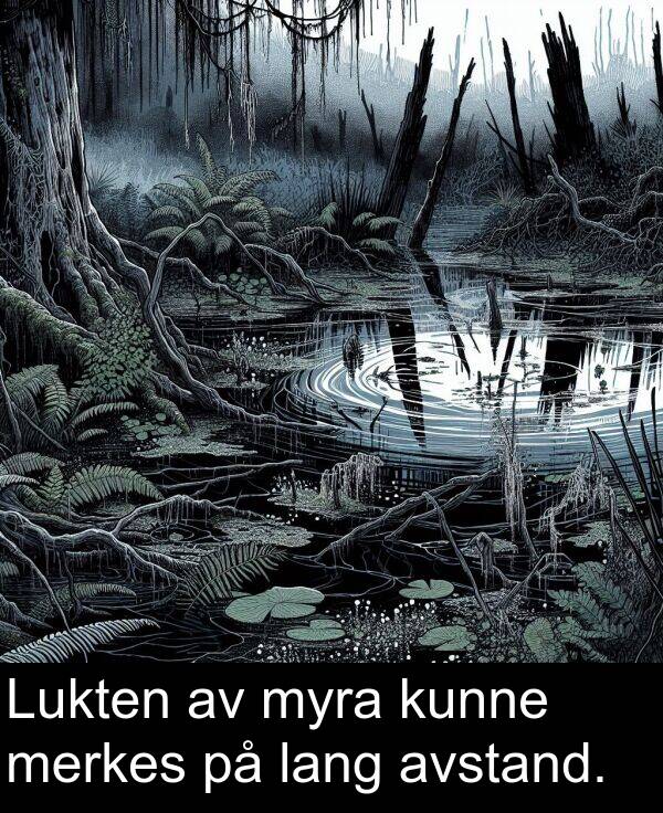 myra: Lukten av myra kunne merkes på lang avstand.
