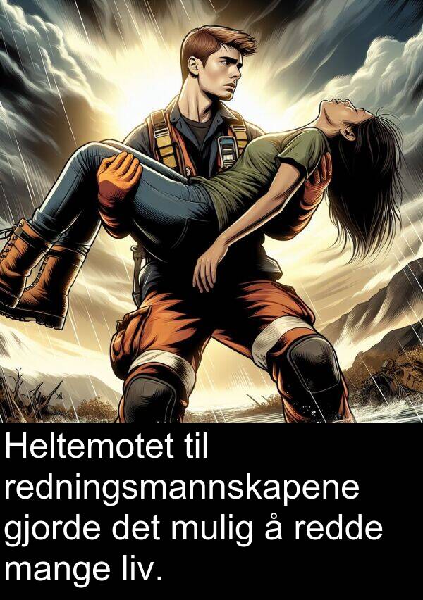 redde: Heltemotet til redningsmannskapene gjorde det mulig å redde mange liv.