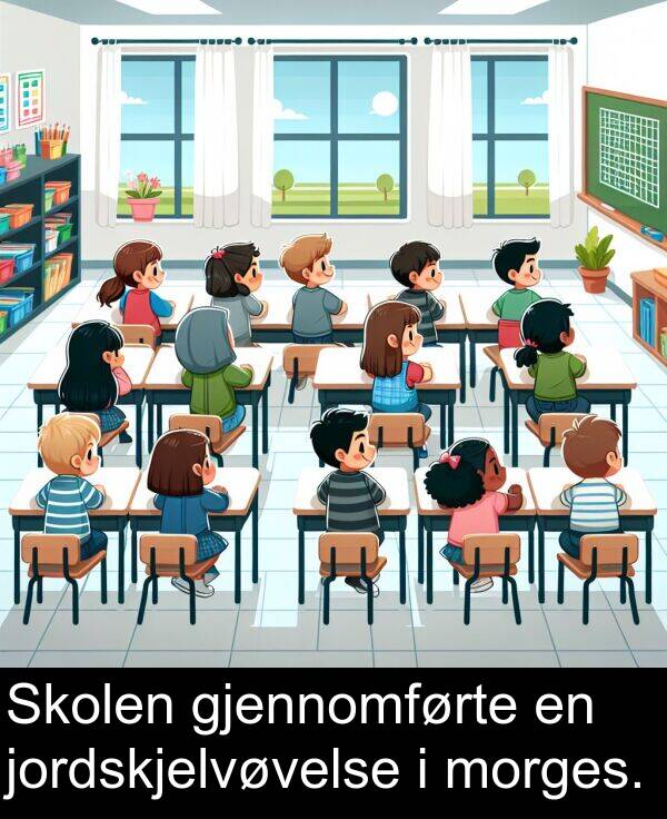 gjennomførte: Skolen gjennomførte en jordskjelvøvelse i morges.