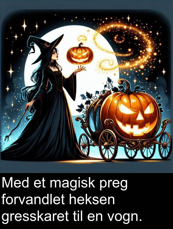 magisk: Med et magisk preg forvandlet heksen gresskaret til en vogn.