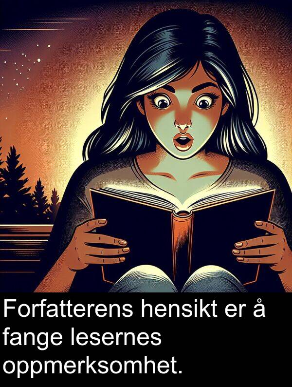 lesernes: Forfatterens hensikt er å fange lesernes oppmerksomhet.