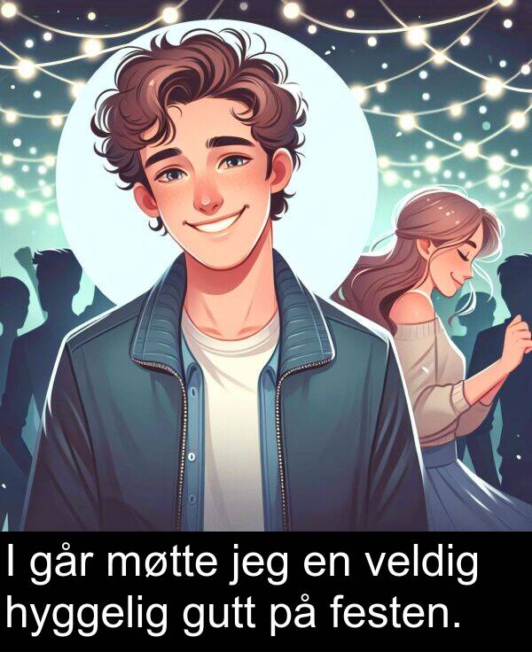 festen: I går møtte jeg en veldig hyggelig gutt på festen.