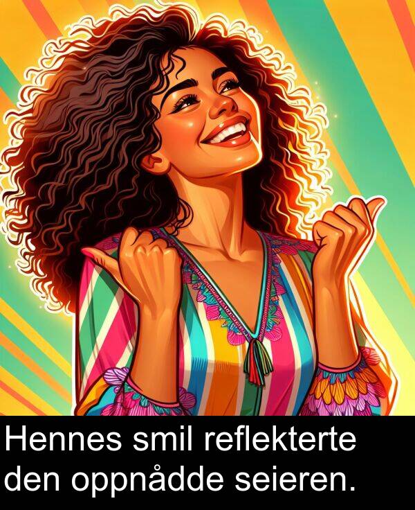 oppnådde: Hennes smil reflekterte den oppnådde seieren.