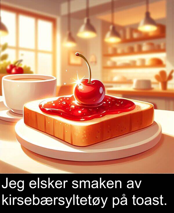 kirsebærsyltetøy: Jeg elsker smaken av kirsebærsyltetøy på toast.