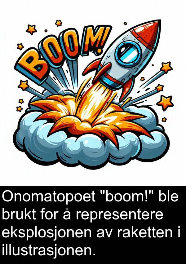 representere: Onomatopoet "boom!" ble brukt for å representere eksplosjonen av raketten i illustrasjonen.