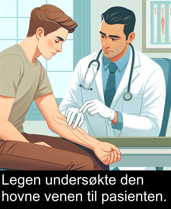 undersøkte: Legen undersøkte den hovne venen til pasienten.
