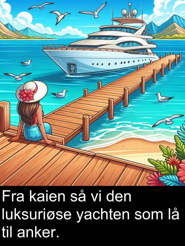 kaien: Fra kaien så vi den luksuriøse yachten som lå til anker.