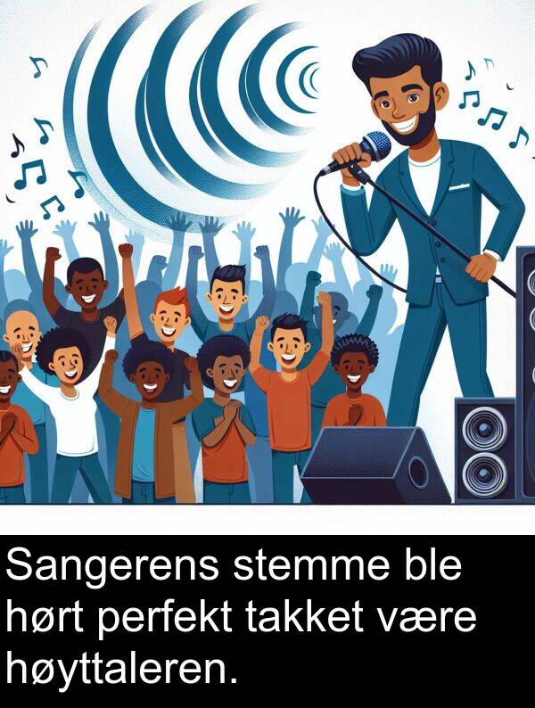 perfekt: Sangerens stemme ble hørt perfekt takket være høyttaleren.