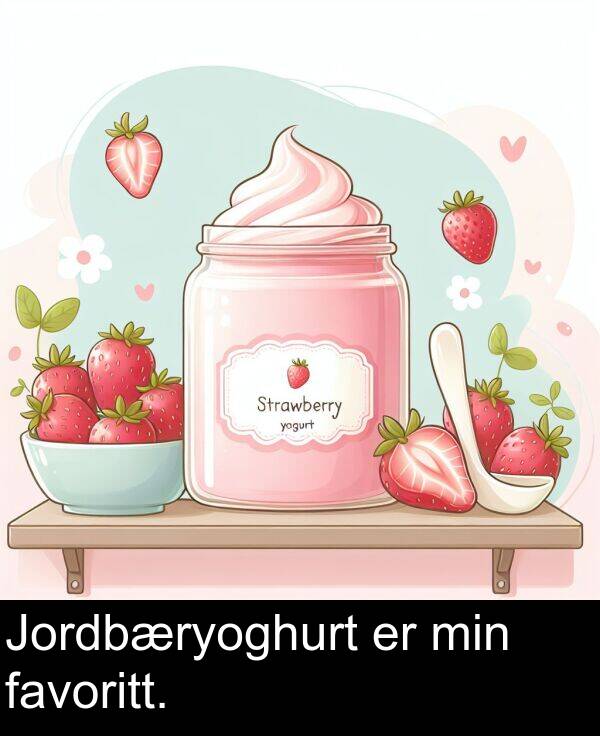 favoritt: Jordbæryoghurt er min favoritt.