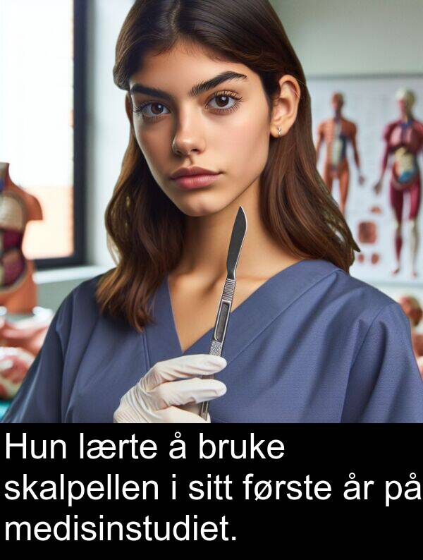 medisinstudiet: Hun lærte å bruke skalpellen i sitt første år på medisinstudiet.
