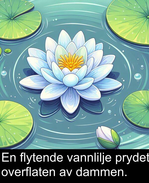 overflaten: En flytende vannlilje prydet overflaten av dammen.