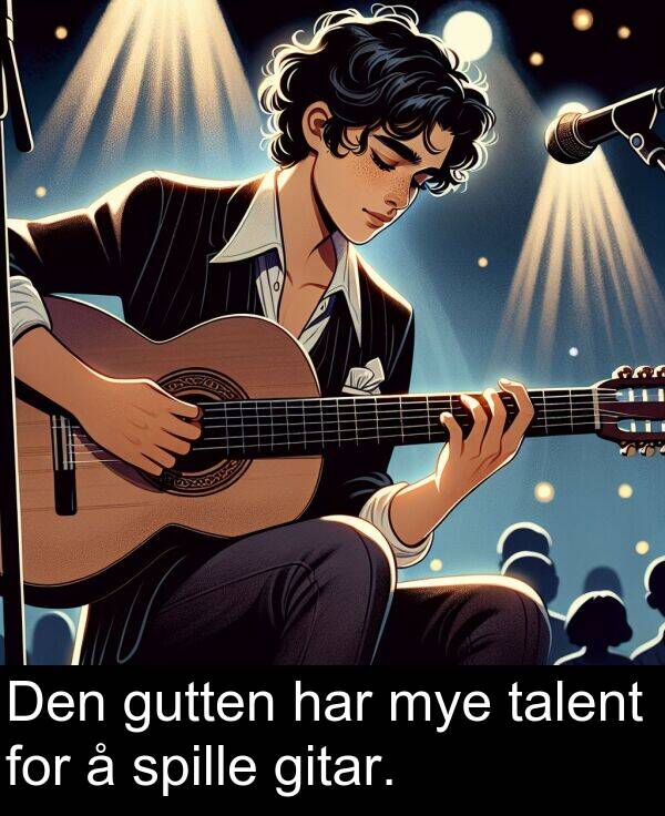 gitar: Den gutten har mye talent for å spille gitar.