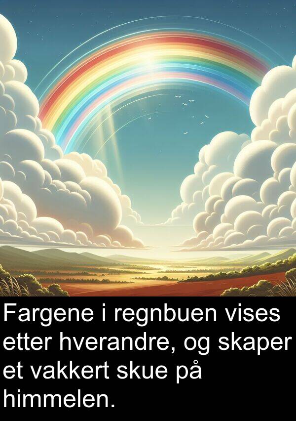 hverandre: Fargene i regnbuen vises etter hverandre, og skaper et vakkert skue på himmelen.