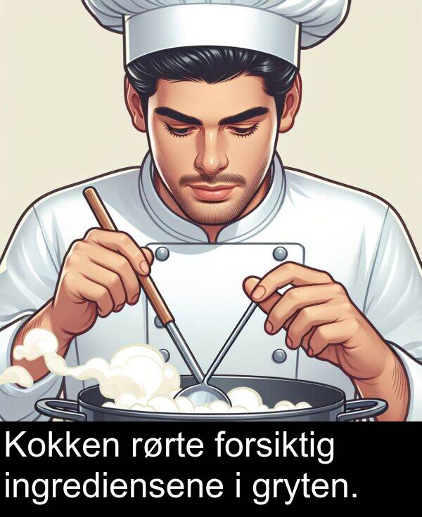 rørte: Kokken rørte forsiktig ingrediensene i gryten.