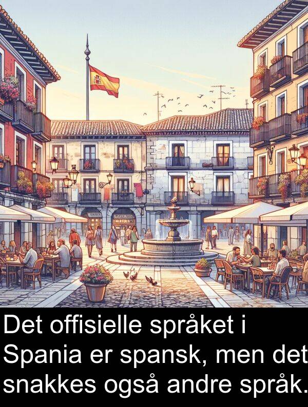 også: Det offisielle språket i Spania er spansk, men det snakkes også andre språk.