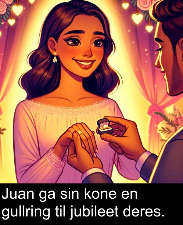 deres: Juan ga sin kone en gullring til jubileet deres.