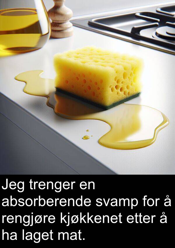 rengjøre: Jeg trenger en absorberende svamp for å rengjøre kjøkkenet etter å ha laget mat.