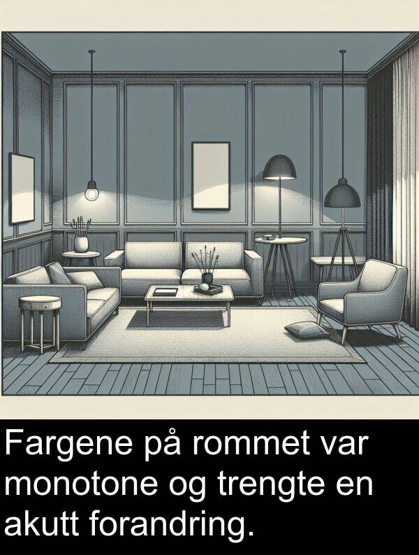 monotone: Fargene på rommet var monotone og trengte en akutt forandring.