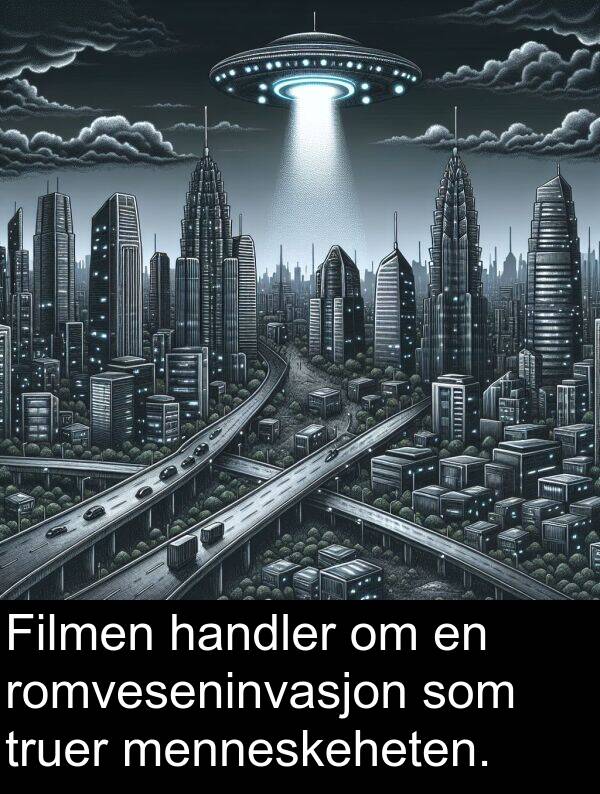 handler: Filmen handler om en romveseninvasjon som truer menneskeheten.
