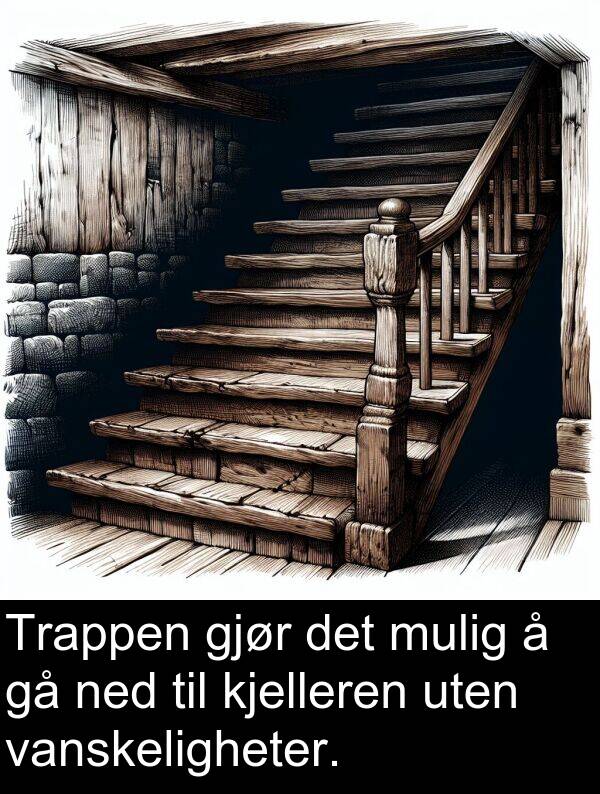 uten: Trappen gjør det mulig å gå ned til kjelleren uten vanskeligheter.