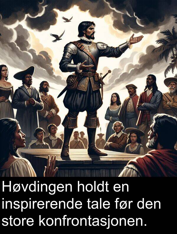 konfrontasjonen: Høvdingen holdt en inspirerende tale før den store konfrontasjonen.