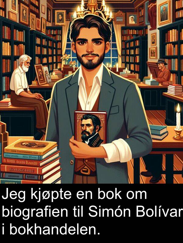 bokhandelen: Jeg kjøpte en bok om biografien til Simón Bolívar i bokhandelen.