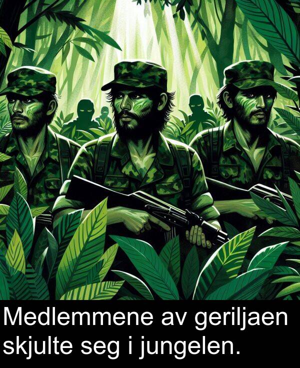 skjulte: Medlemmene av geriljaen skjulte seg i jungelen.