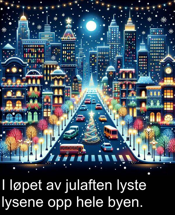 opp: I løpet av julaften lyste lysene opp hele byen.