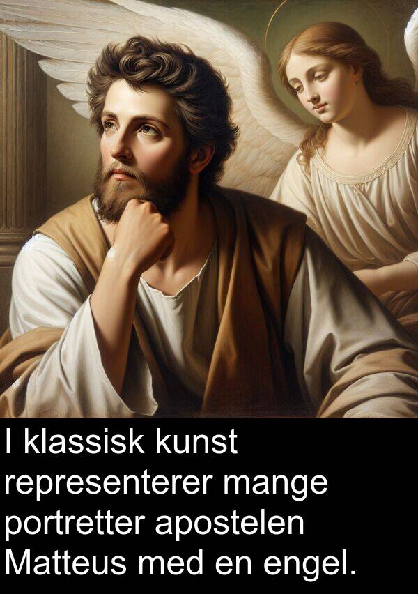 klassisk: I klassisk kunst representerer mange portretter apostelen Matteus med en engel.