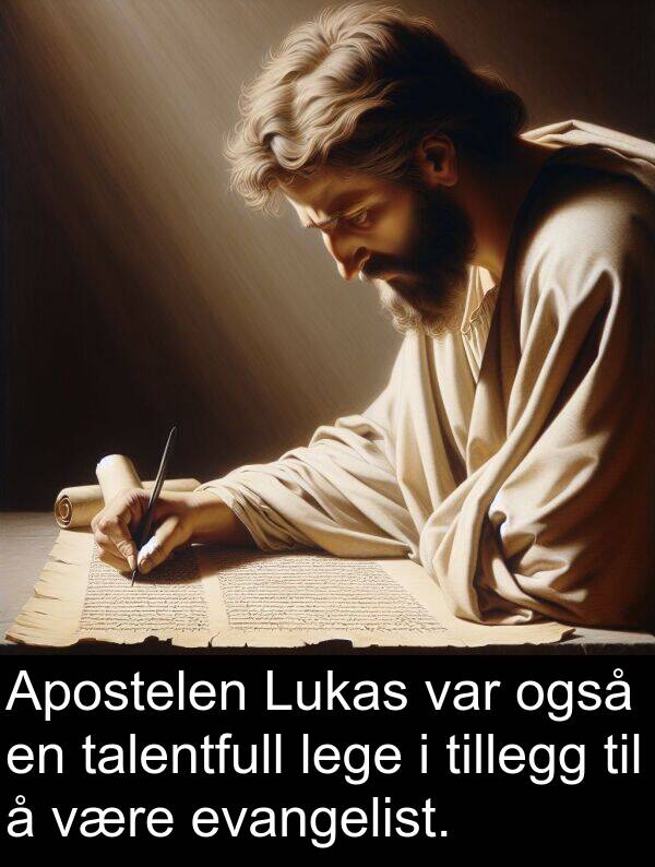 også: Apostelen Lukas var også en talentfull lege i tillegg til å være evangelist.