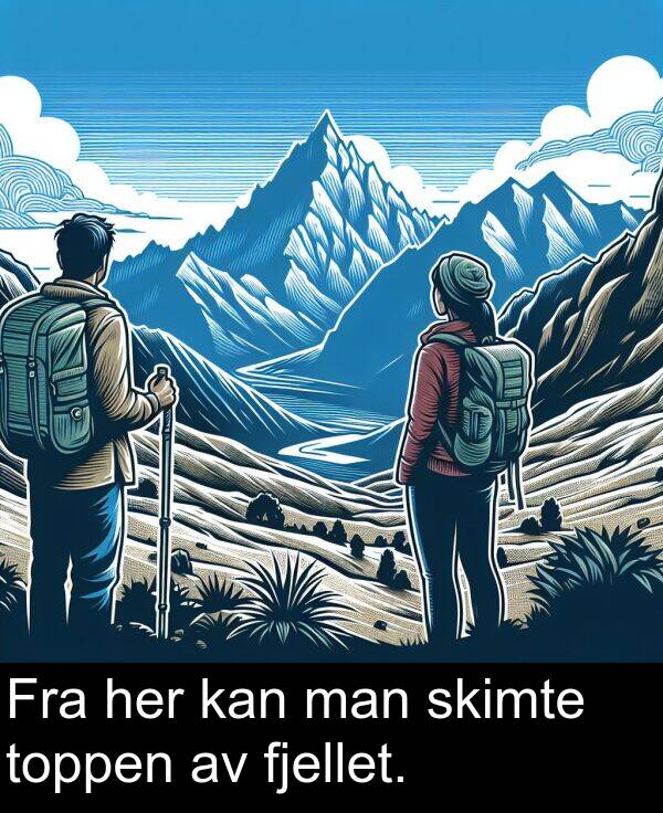 man: Fra her kan man skimte toppen av fjellet.