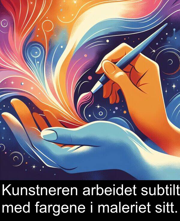 arbeidet: Kunstneren arbeidet subtilt med fargene i maleriet sitt.