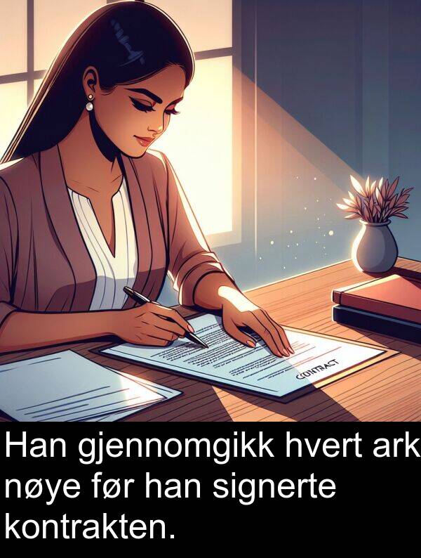 ark: Han gjennomgikk hvert ark nøye før han signerte kontrakten.
