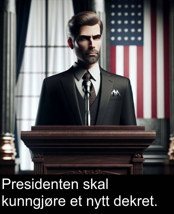 nytt: Presidenten skal kunngjøre et nytt dekret.