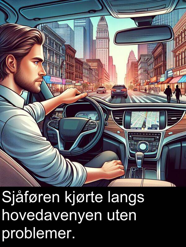 uten: Sjåføren kjørte langs hovedavenyen uten problemer.