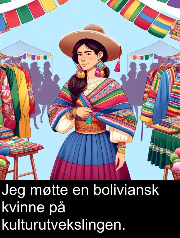 boliviansk: Jeg møtte en boliviansk kvinne på kulturutvekslingen.