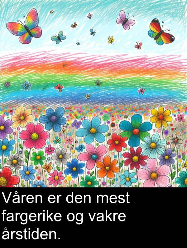 vakre: Våren er den mest fargerike og vakre årstiden.