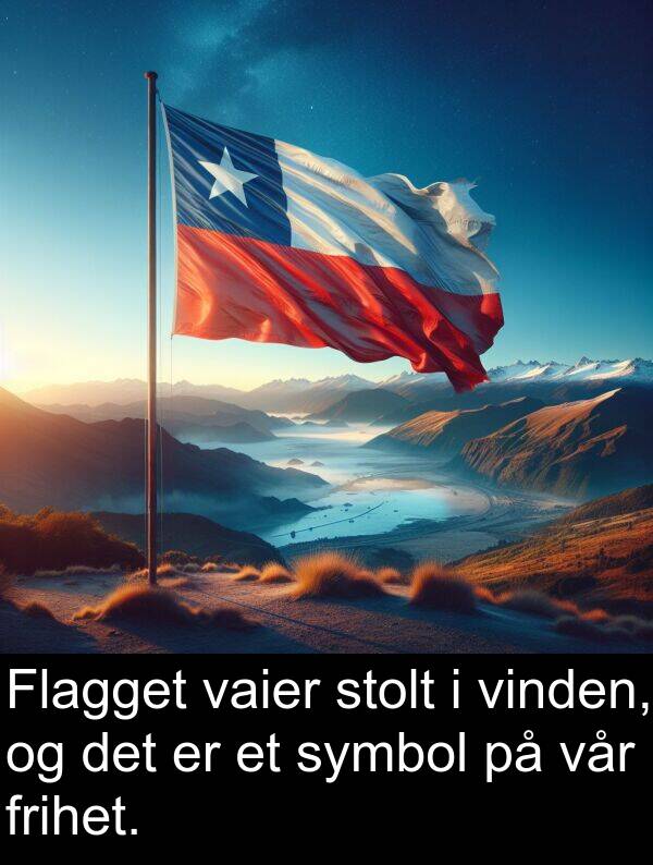 stolt: Flagget vaier stolt i vinden, og det er et symbol på vår frihet.